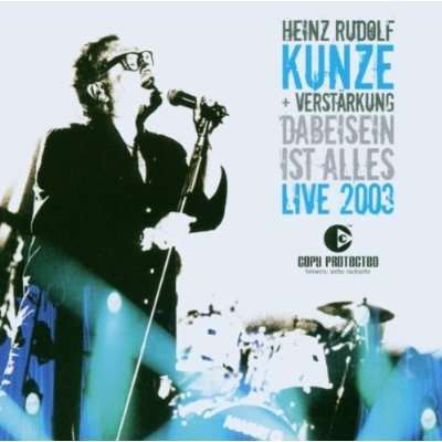 Heinz Rudolf Kunze: Dabeisein ist alles - Live 2003, 2 CDs