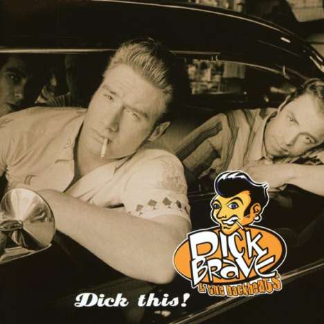 Dick Brave &amp; The Backbeats: Dick This, CD