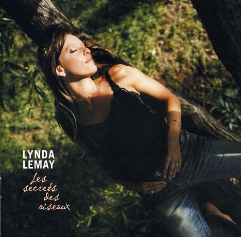 Lynda Lemay: Les Secrets Des Oiseaux, CD