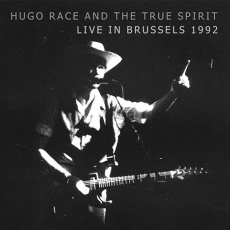 Hugo Race: Live In Brussels 1992, CD