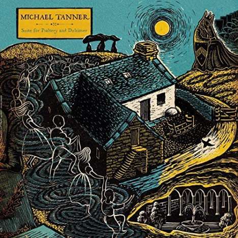 Michael Tanner: Suite For Psaltery And Dulcimer (180g), LP
