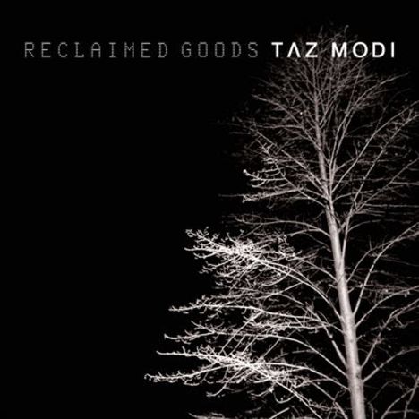 Taz Modi: Reclaimed Goods, CD