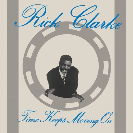 Rick Clarke: Time Keeps Moving On, LP