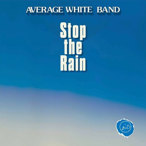 Average White Band: Stop The Rain, Single 7"