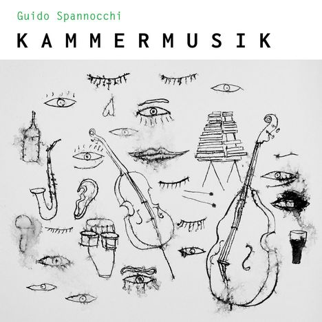 "Guido Spannocchi" und "Kammermusik" stehen oben. Eine Zeichnung zeigt Instrumente, Augen und Lippen in schwarzer Tinte.
