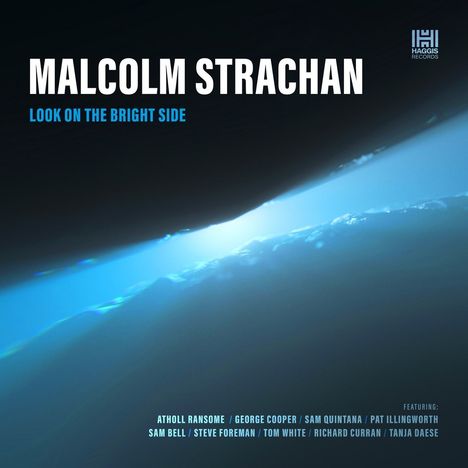 "Malcolm Strachan. Look on the Bright Side. Haggis Records Logo. Namen: Atholl Ransome, George Cooper, Sam Quintana."