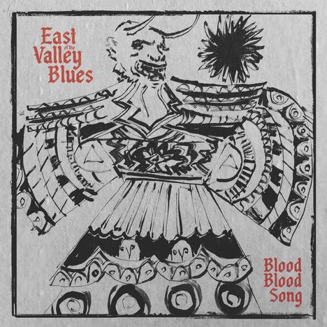 Text: "East of the Valley Blues", "Blood Blood Song". Illustration von einer abstrakten, detaillierten Figur mit komplexen Mustern.