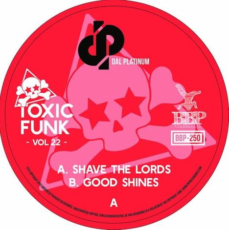 Text: „Toxic Funk Vol 22“, „A. Shave the Lords“, „B. Good Shines“, „Dal Platinum“. Illustration: Totenkopf mit Sternenaugen.