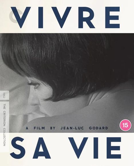 Text: „VIVRE SA VIE“, „A FILM BY JEAN-LUC GODARD“, „15“. Schwarzweiß-Foto einer Frau mit kurzem Haar.