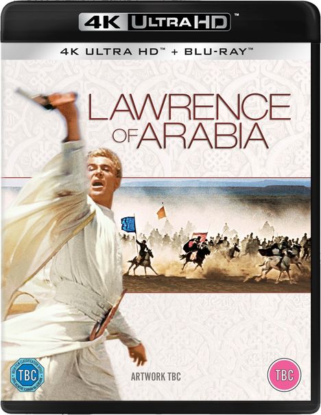 Text: "LAWRENCE OF ARABIA", "4K ULTRA HD + BLU-RAY", "ARTWORK TBC". Ein Mann in weißem Gewand, reitende Krieger im Hintergrund.