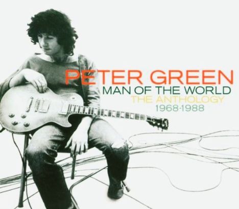 Peter Green: Man Of The World - Anthology 1968-1988, 2 CDs