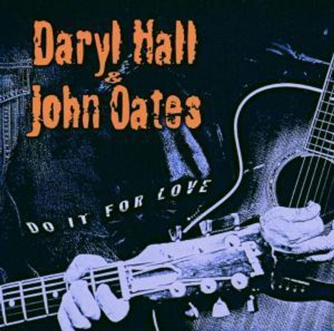 Daryl Hall &amp; John Oates: Do It For Love, CD