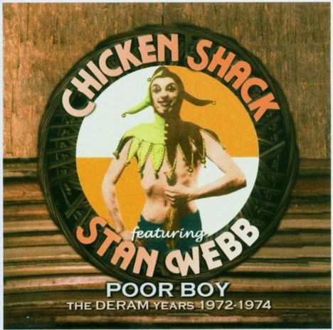 Chicken Shack (Stan Webb): Poor Boy - The Deram Years, 2 CDs