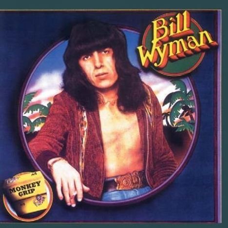 Bill Wyman: Monkey Grip (Expanded Edition), CD