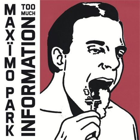 Maxïmo Park: Too Much Information (Deluxe Edition), 2 CDs