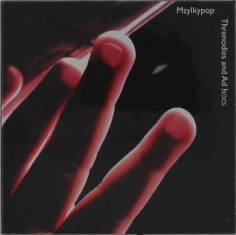 Mzylkypop: Threnodies & Ad Hocs, CD