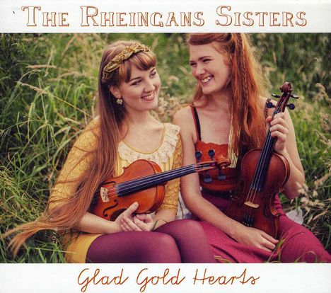 The Rheingans Sisters: Glad Gold Hearts, CD