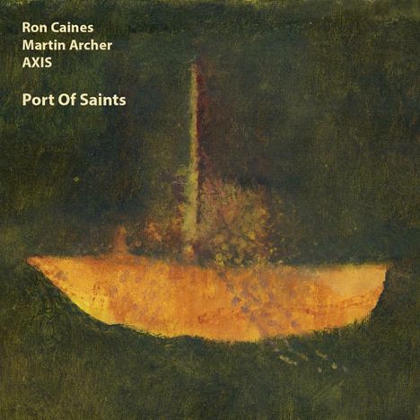 Ron Caines &amp; Martin Archer: Port Of Saints, CD