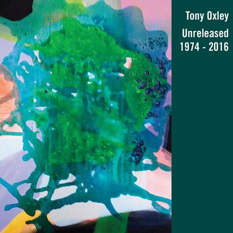 Tony Oxley (1938-2023): Unreleased 1974 - 2016, CD