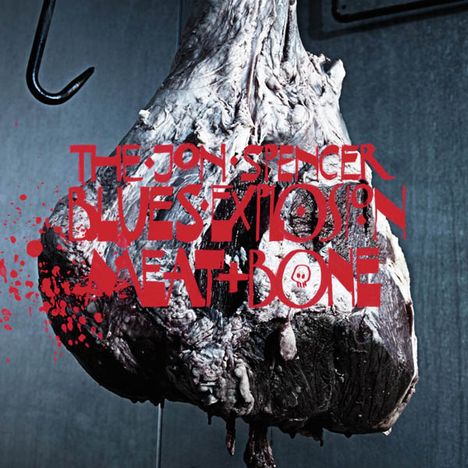 Jon Spencer: Meat And Bone, CD