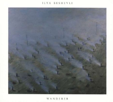 Ilya Beshevli: Wanderer, CD