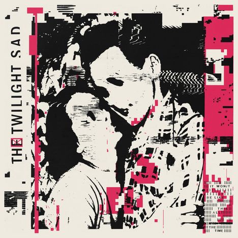 The Twilight Sad: It Won/t Be Like This All The Time (180g), 2 LPs