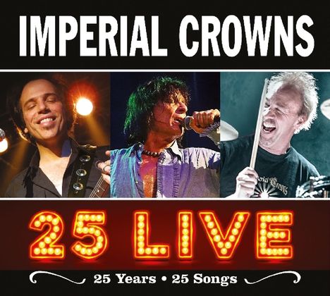 Imperial Crowns: 25 Live: 25 Years - 25 Songs, 2 CDs