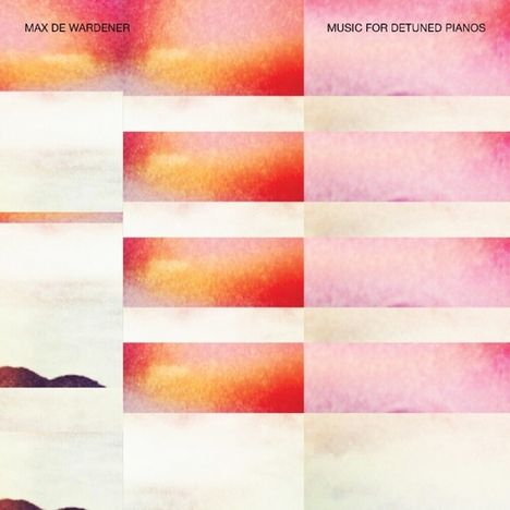 Max De Wardener (geb. 1972): Music For Detuned Pianos, LP