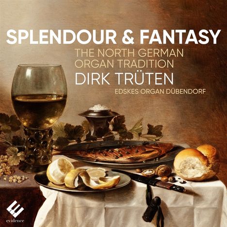 The North German Organ Tradition - "Splendour &amp; Fantasy", CD