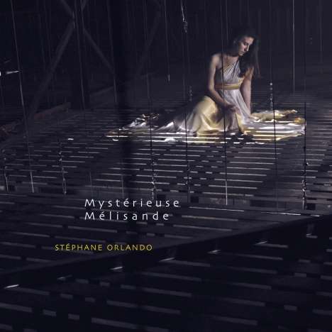 Stephane Orlando (geb. 1993): Vokalwerke "Mystereuse Melisande", CD