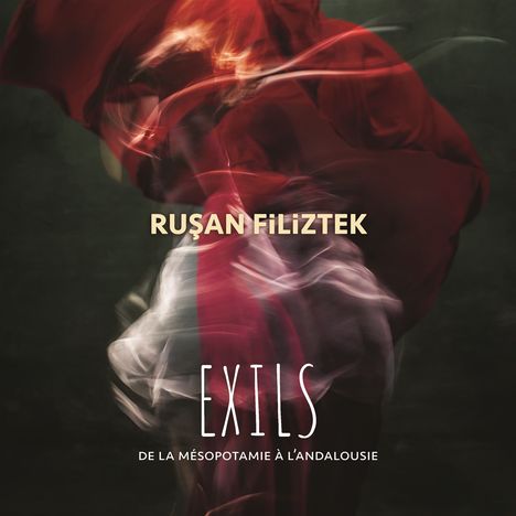 Rusan Filiztek: Exils, CD