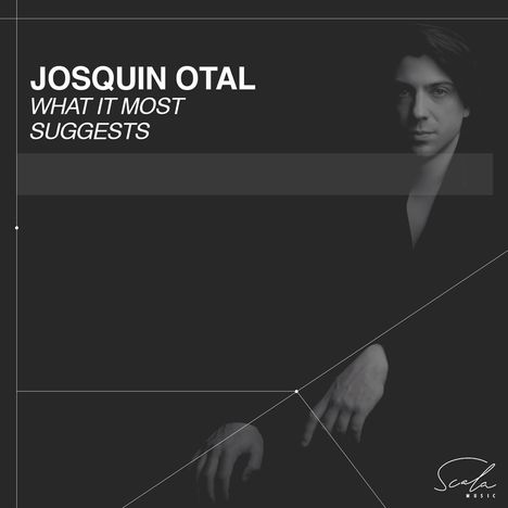 Josquin Otal - What it most suggests, CD