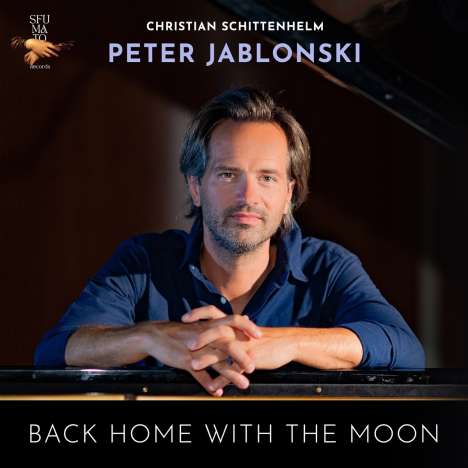 Christian Schittenhelm (geb. 1963): Klavierwerke - "Back Home with the Moon", CD