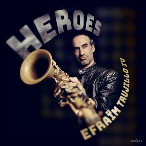 Efraim Trujillo: Heroes, CD