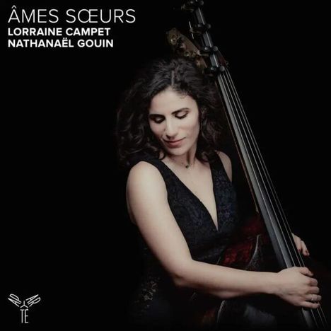 Lorraine Campet - Ames Soeurs (Arrangements für Kontrabass & Klavier), CD