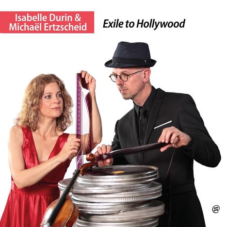 "Isabelle Durin & Michaël Ertzscheid: Exile to Hollywood." Eine Frau in Rot und ein Mann in Schwarz mit Filmrollen.
