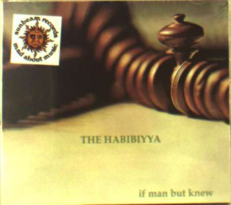 Habibiyya: If Man But Knew, CD