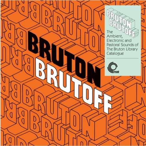 Bruton Brutoff: Ambient &amp; Electronic Sounds, LP