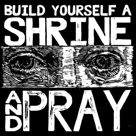 Bruxa Maria: Build Yourself A Shrine And Pray, LP