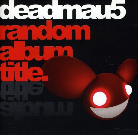 Text: "deadmau5 random album title." Illustration eines stilisierten, roten Mausgesichts mit großen Ohren und leuchtenden Augen.