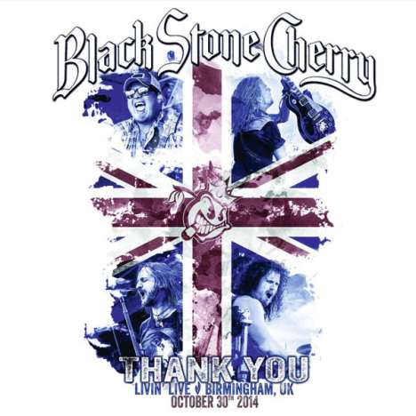 Black Stone Cherry: Thank You: Livin' Live, Birmingham, UK, October, 30th 2014, 1 DVD und 1 CD