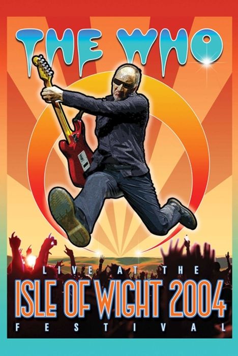 The Who: Live At The Isle Of Wight Festival 2004, 2 CDs und 1 DVD