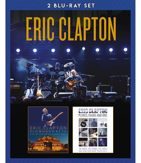 Eric Clapton: Slowhand At 70: Live At The Royal Albert Hall / Planes, Trains And Eric, 2 Blu-ray Discs