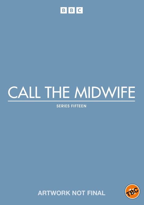 "Call the Midwife, Series Fifteen, Artwork Not Final." Oben ein BBC-Logo, unten rechts ein TBC-Logo, blauer Hintergrund.