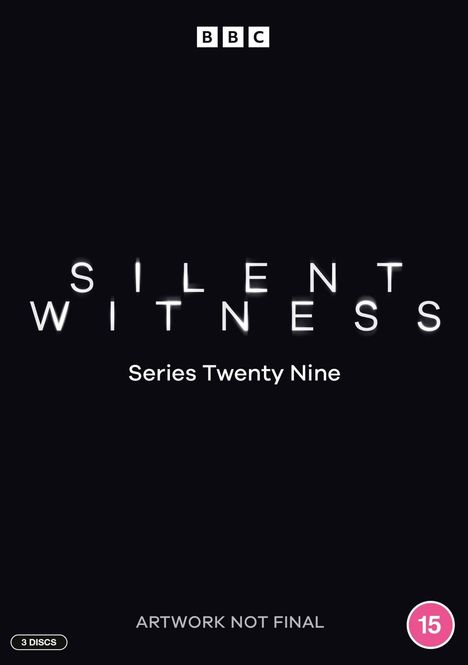 "SILENT WITNESS - Series Twenty Nine" in großen Buchstaben, darunter "ARTWORK NOT FINAL" und ein runder Altersaufkleber "15".