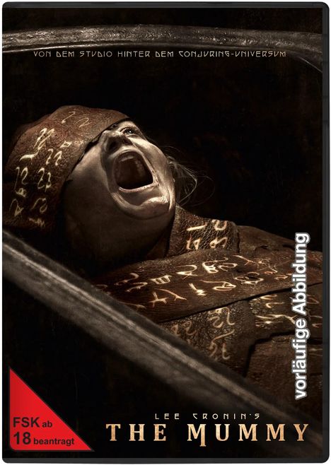 Text: "Von dem Studio hinter dem Conjuring-Universum", "FSK ab 18 beantragt", "Lee Cronin's The Mummy".  
Sargdarstellung mit schreiender Person.