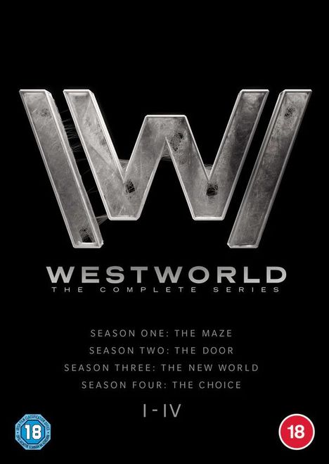 Großer metallischer "W"-Buchstabe, darunter "WESTWORLD THE COMPLETE SERIES", Staffelübersicht 1 bis 4, Altersfreigabe 18.
