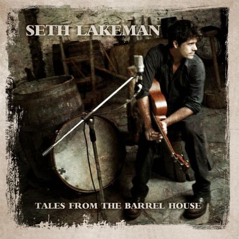 Seth Lakeman: Tales From The Barrel House (180g), LP