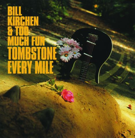 Bill Kirchen (ex-Commander Cody): Tombstone Every Mile, LP