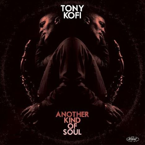 Tony Kofi (geb. 1966): Another Kind Of Soul (180g), LP